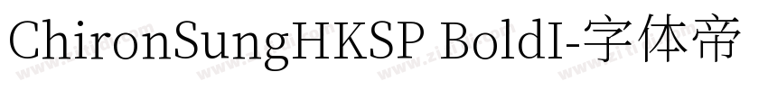 ChironSungHKSP BoldI字体转换